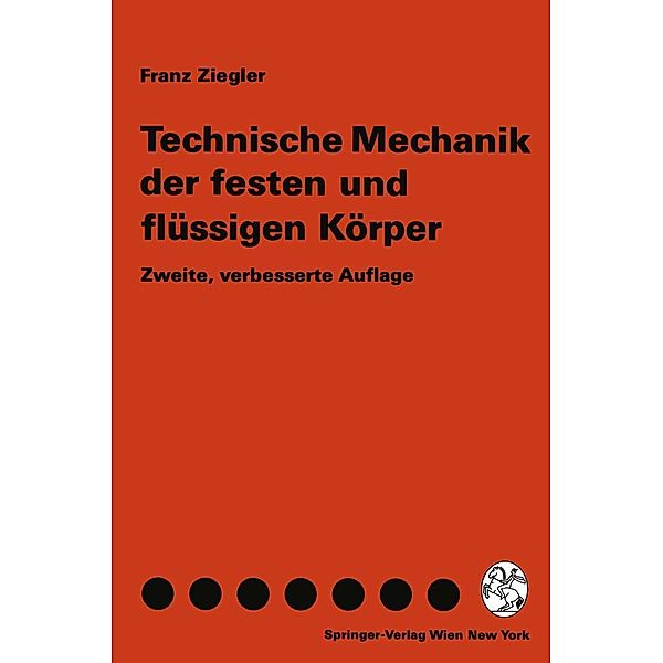 Technische Mechanik der festen und flüssigen Körper, Franz Ziegler