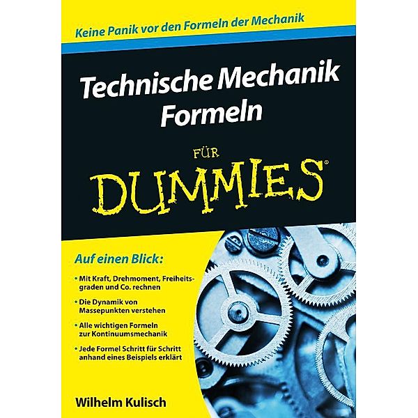 Technische Mechanik Formeln für Dummies / ...für Dummies, Wilhelm Kulisch