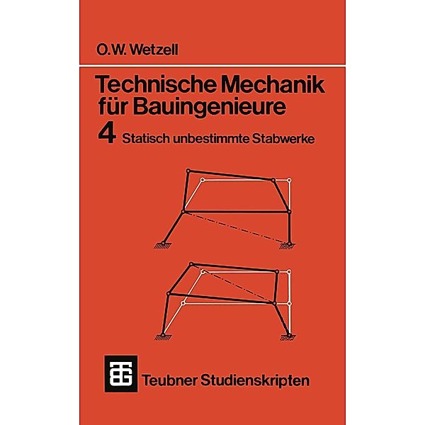 Technische Mechanik für Bauingenieure / Teubner Studienskripten Bauwesen, Otto Wetzell