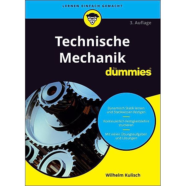 Technische Mechanik für Dummies / für Dummies, Wilhelm Kulisch