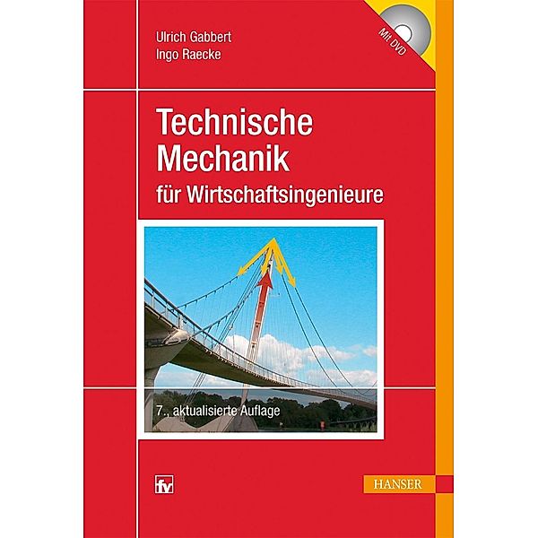 Technische Mechanik für Wirtschaftsingenieure, Ulrich Gabbert, Ingo Raecke