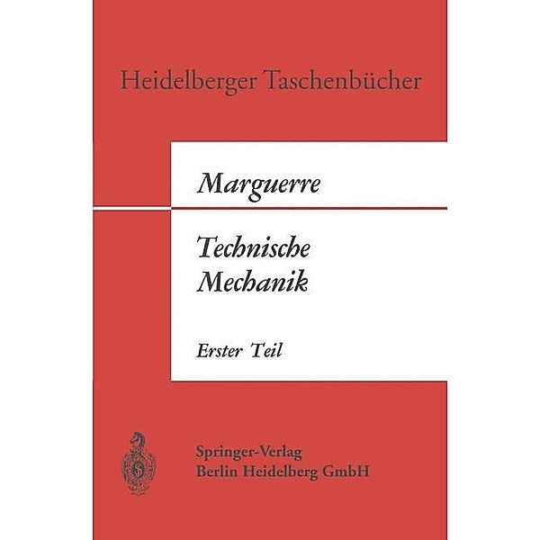 Technische Mechanik / Heidelberger Taschenbücher, Karl Marguerre