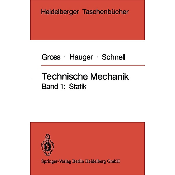 Technische Mechanik / Heidelberger Taschenbücher Bd.215, D. Gross, W. Hauger, W. Schnell