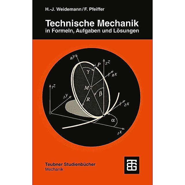 Technische Mechanik in Formeln, Aufgaben und Lösungen Teubner Studienbücher  Mechanik eBook v. Hans-Jürgen Weidemann u. weitere | Weltbild