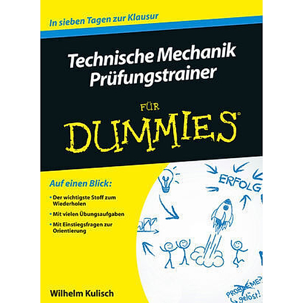 Technische Mechanik Prüfungstrainer für Dummies, Wilhelm Kulisch