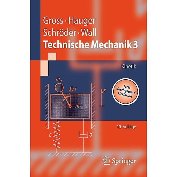 Technische Mechanik / Springer-Lehrbuch, Dietmar Gross, Werner Hauger, Jörg Schröder, Wolfgang A. Wall