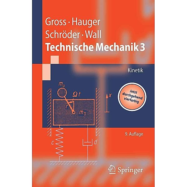 Technische Mechanik / Springer-Lehrbuch, Dietmar Gross, Werner Hauger, Jörg Schröder, Wolfgang A. Wall