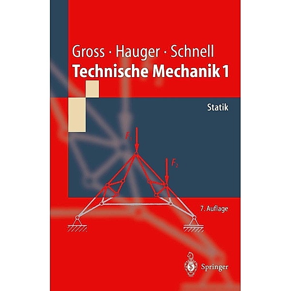 Technische Mechanik / Springer-Lehrbuch, Dietmar Gross, Werner Hauger, W. Schnell, Jörg Schröder