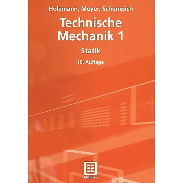 Technische Mechanik / Springer-Lehrbuch, Günther Holzmann, Heinz Meyer, Georg Schumpich