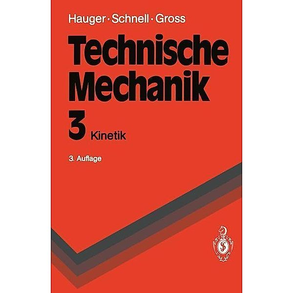 Technische Mechanik / Springer-Lehrbuch, Dietmar Gross, Werner Hauger, W. Schnell, Walter Schnell