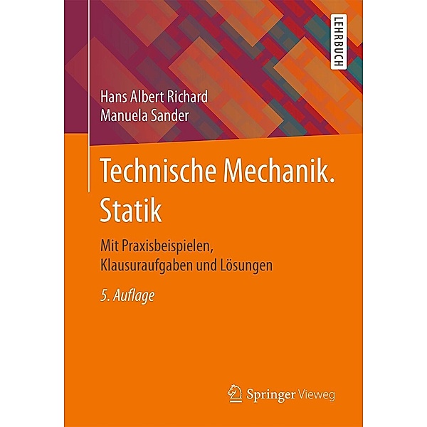 Technische Mechanik. Statik, Hans Albert Richard, Manuela Sander