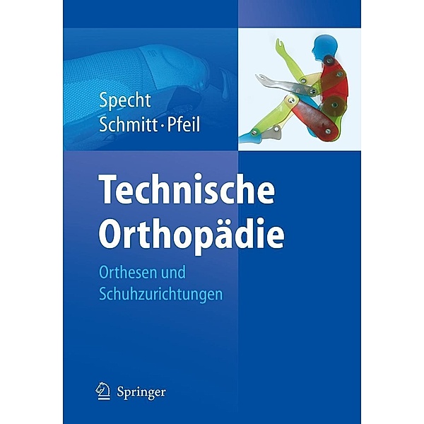 Technische Orthopädie, Jürgen Specht, Matthias Schmitt, Joachim Pfeil