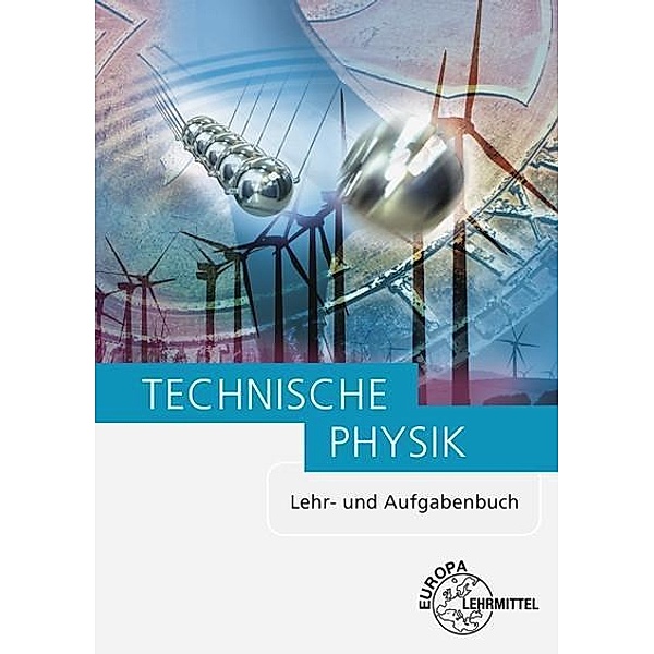 Technische Physik, Ewald Bach, Volker Jungblut, Ulrich Maier