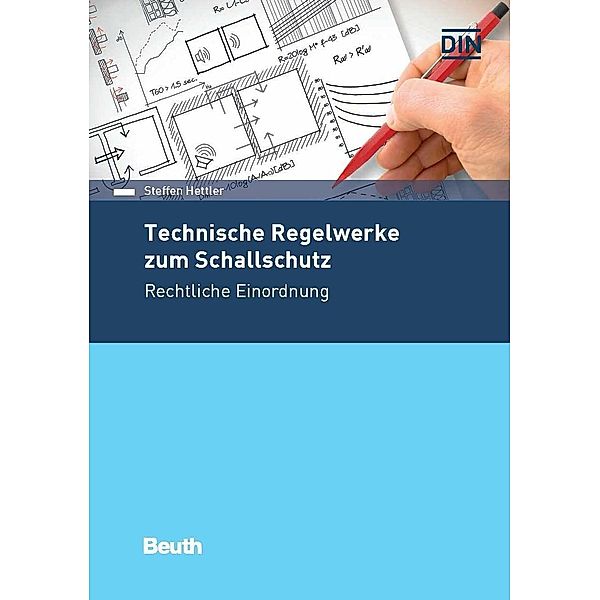 Technische Regelwerke zum Schallschutz, Steffen Hettler