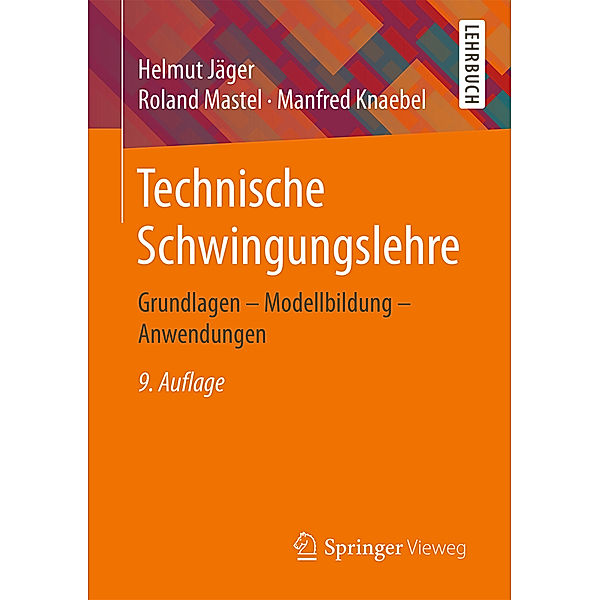 Technische Schwingungslehre, Helmut Jäger, Roland Mastel, Manfred Knaebel