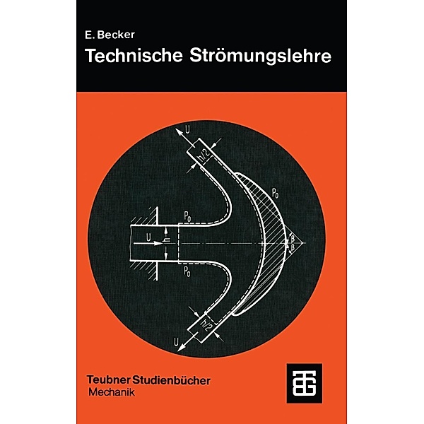 Technische Strömungslehre / Teubner Studienbücher Mechanik, Ernst Becker