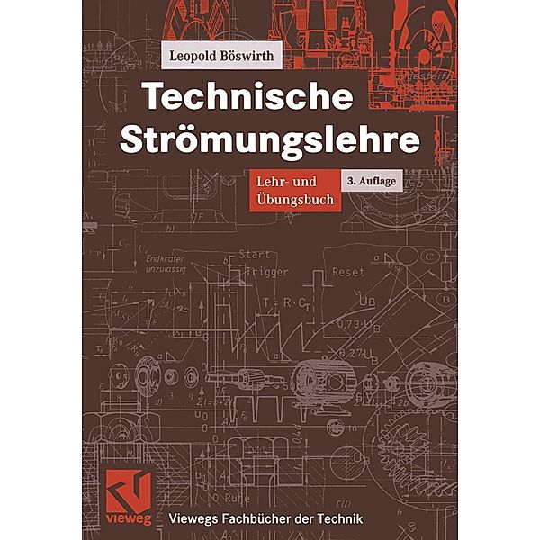 Technische Strömungslehre / Viewegs Fachbücher der Technik, Leopold Böswirth