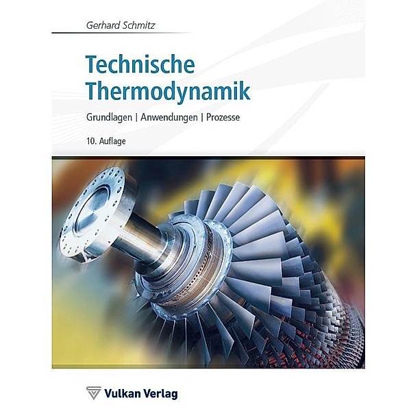 Technische Thermodynamik, Gerhard Schmitz