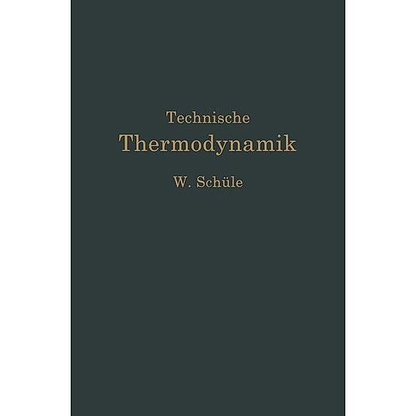 Technische Thermodynamik, Wilhelm Schüle