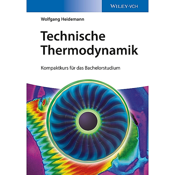 Technische Thermodynamik, Wolfgang Heidemann