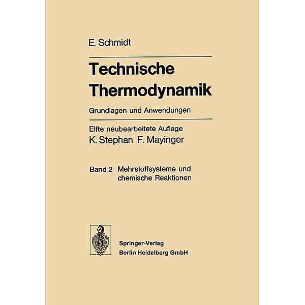 Technische Thermodynamik. Grundlagen und Anwendungen, Ernst Schmidt