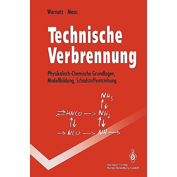 Technische Verbrennung / Springer-Lehrbuch, Jürgen Warnatz, Ulrich Maas