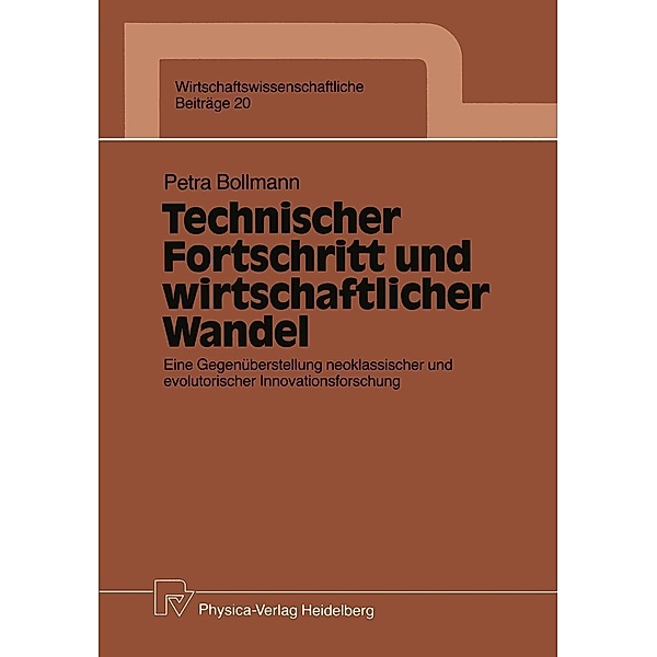 Technischer Fortschritt und wirtschaftlicher Wandel / Wirtschaftswissenschaftliche Beiträge Bd.20, Petra Bollmann
