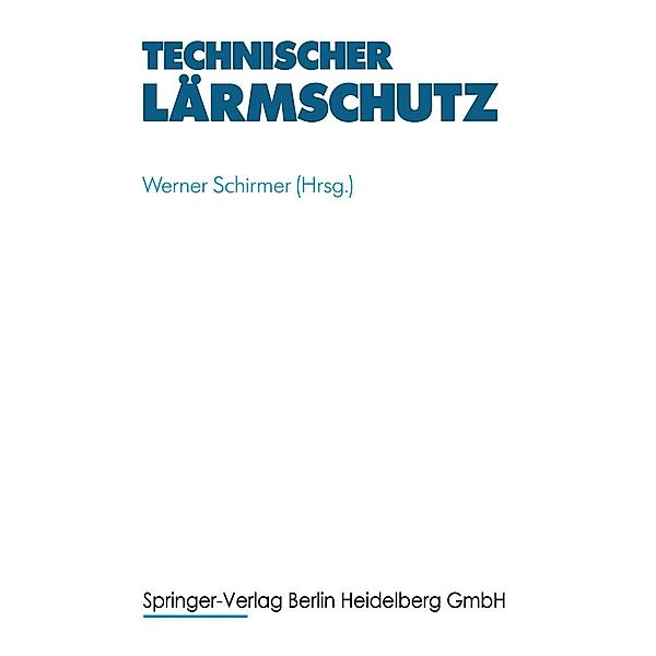 Technischer Lärmschutz / VDI-Buch, Werner Schirmer