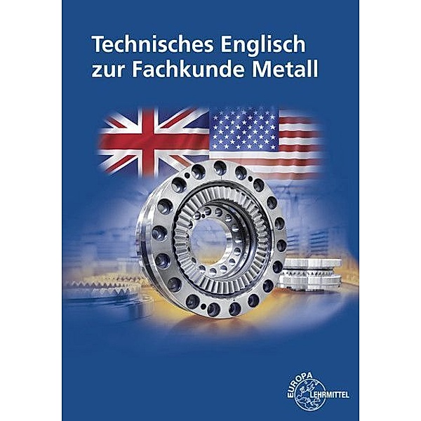 Technisches Englisch zur Fachkunde Metall, Eckhard Ignatowitz, Christina Murphy, Falko Wieneke