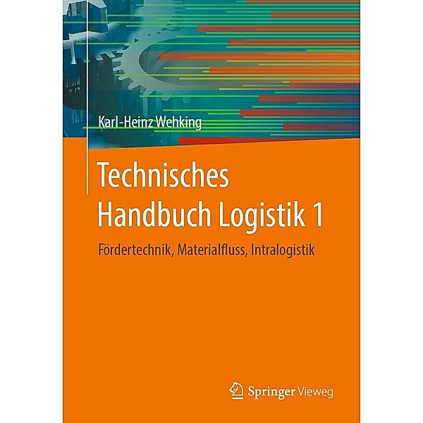 Technisches Handbuch Logistik 1, Karl-Heinz Wehking