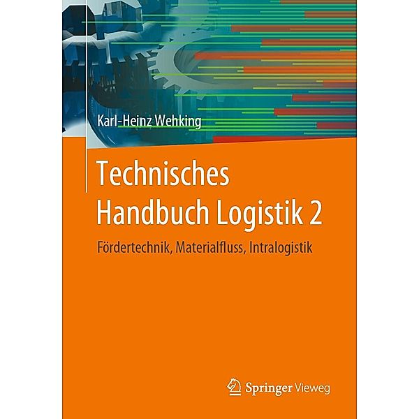 Technisches Handbuch Logistik 2, Karl-Heinz Wehking