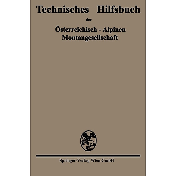 Technisches Hilfsbuch der Österreichisch-Alpinen Montangesellschaft, Österreichisch-Alpinen Montangesellschaft