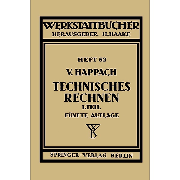 Technisches Rechnen / Werkstattbücher Bd.52, V. Happach