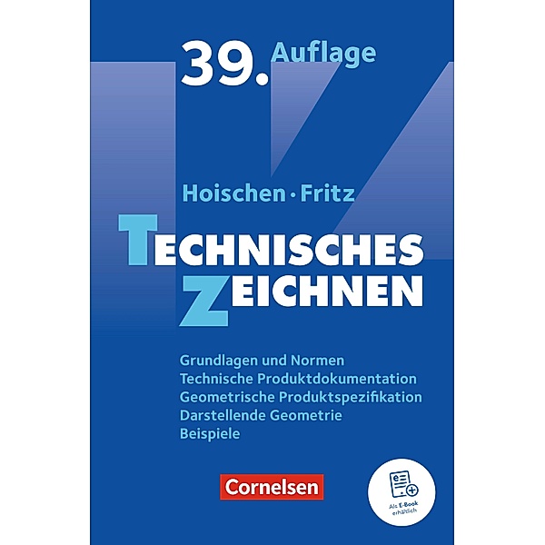 Technisches Zeichnen (39., überarbeitete und aktualisierte Auflage) / Hoischen, Fritz