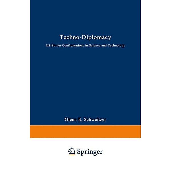 Techno-Diplomacy, Glenn E. Schweitzer