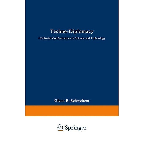 Techno-Diplomacy, Glenn E. Schweitzer