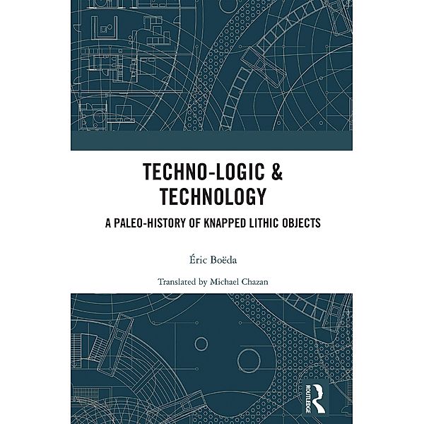 Techno-logic & Technology, Éric Boëda