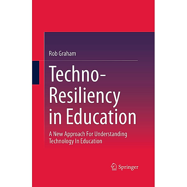 Techno-Resiliency in Education, Rob Graham