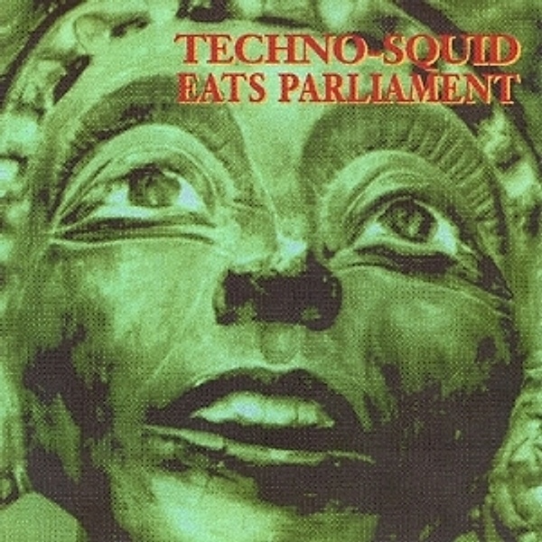 Techno-Squid Eats Parliament, Techno-squid Eats Parliament