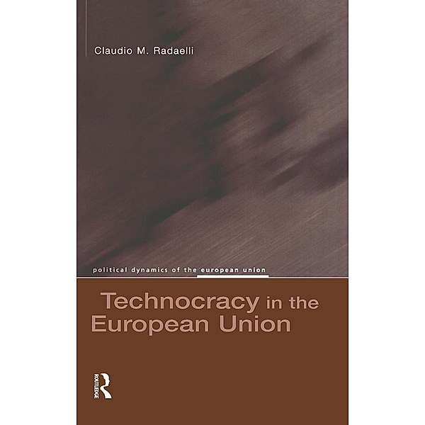 Technocracy in the European Union, Claudio M. Radaelli
