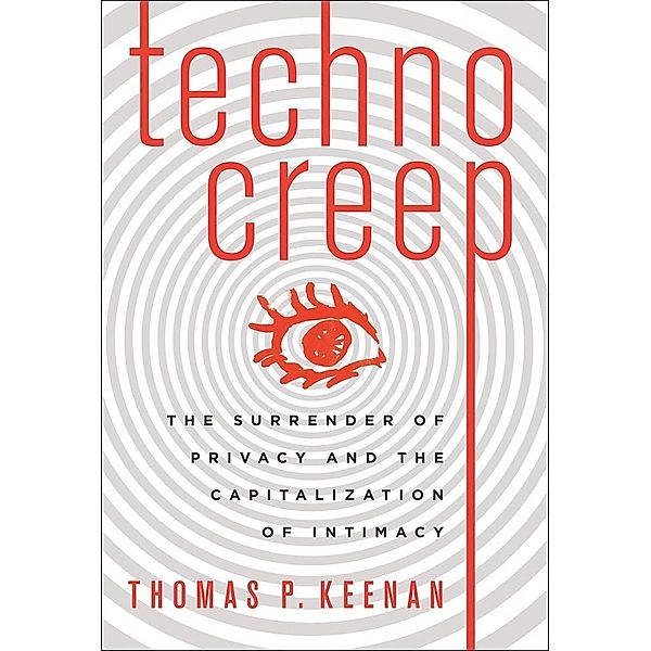 Technocreep, Thomas P. Keenan