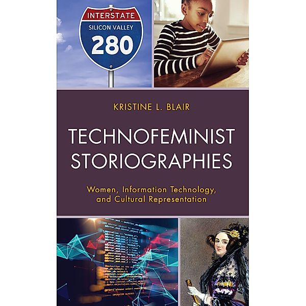 Technofeminist Storiographies / Communicating Gender, Kristine L. Blair