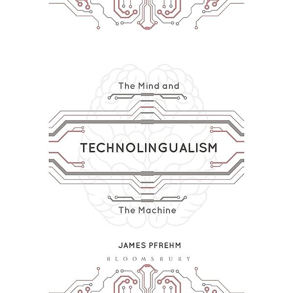 Technolingualism, James Pfrehm