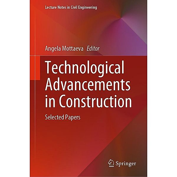 Technological Advancements in Construction / Lecture Notes in Civil Engineering Bd.180