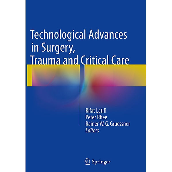 Technological Advances in Surgery, Trauma and Critical Care