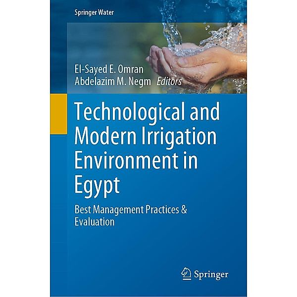 Technological and Modern Irrigation Environment in Egypt / Springer Water