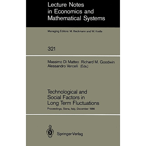 Technological and Social Factors in Long Term Fluctuations / Lecture Notes in Economics and Mathematical Systems Bd.321