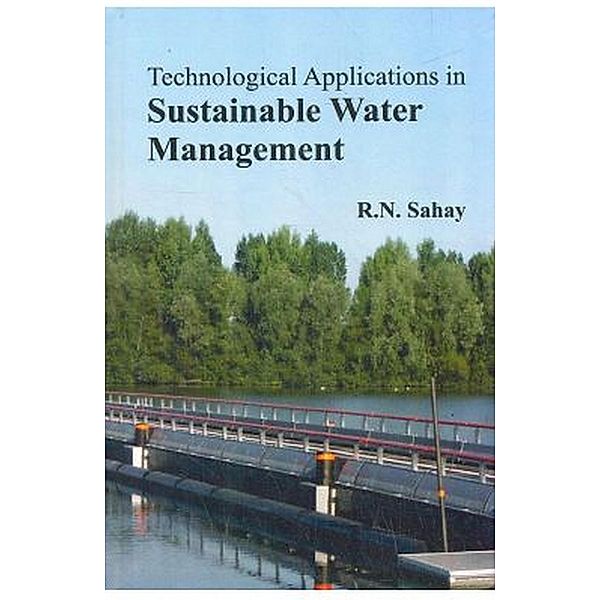 Technological Applications in Sustainable Water Management, R. N. Sahay