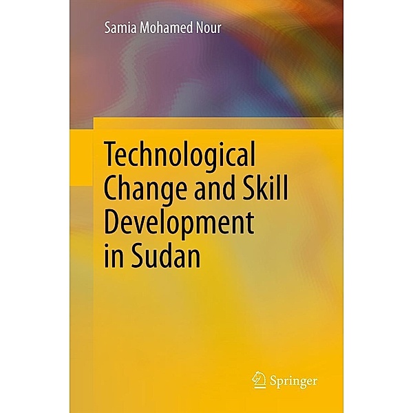 Technological Change and Skill Development in Sudan, Samia Mohamed Nour