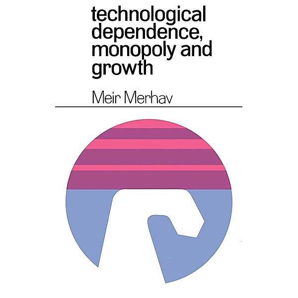 Technological Dependence, Monopoly, and Growth, Meir Merhav